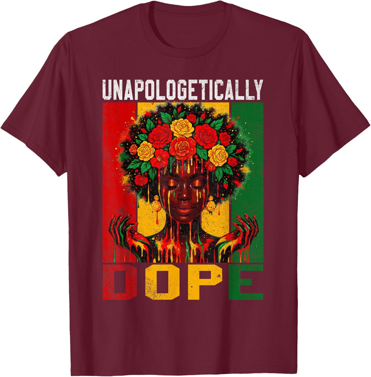 Unapologetically Dope Juneteenth Black Queen Women Girls T-Shirt - T-Shirt | Maroon
