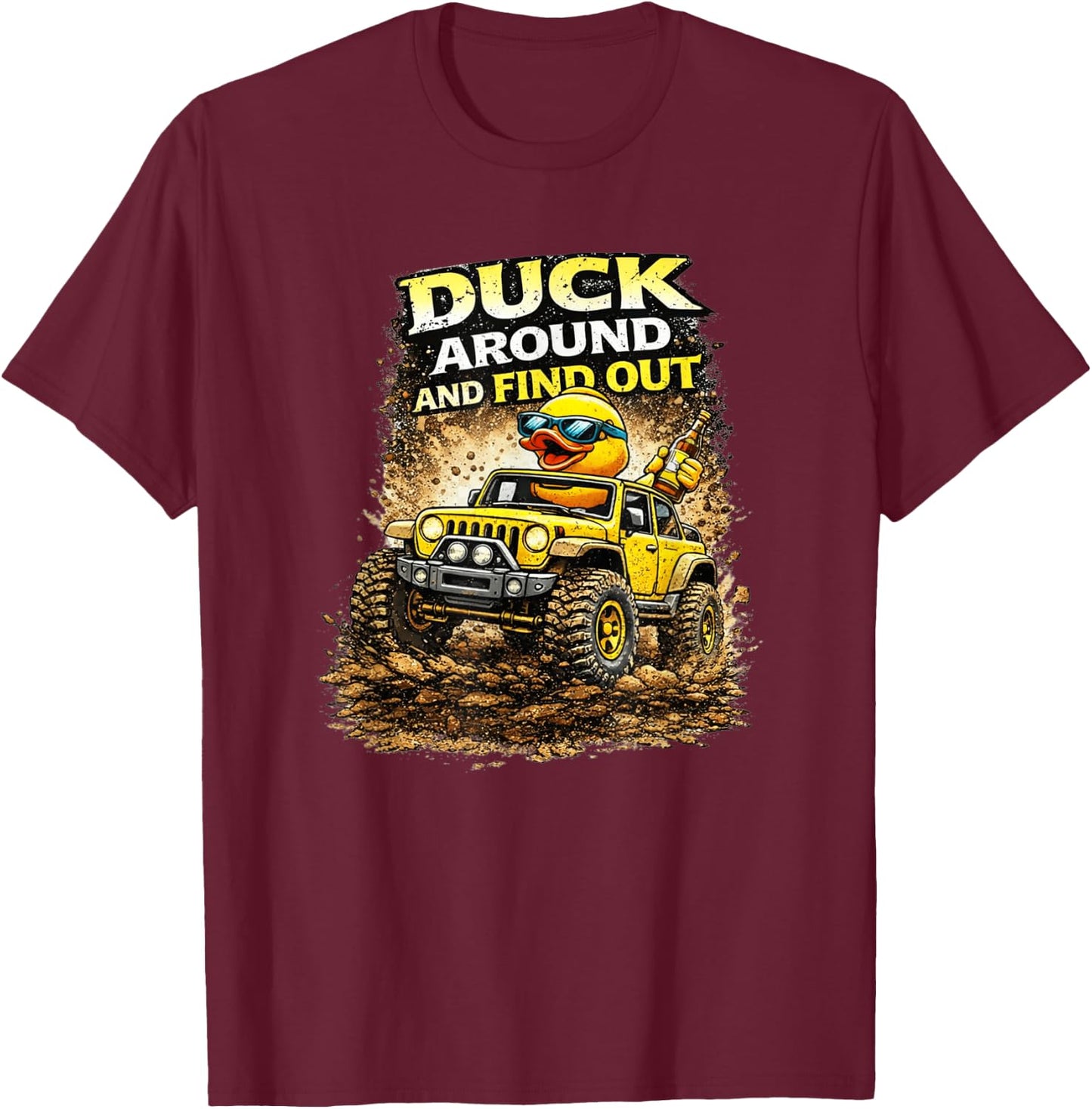 Duck Around and Find Out T-Shirt - T-Shirt | Maroon