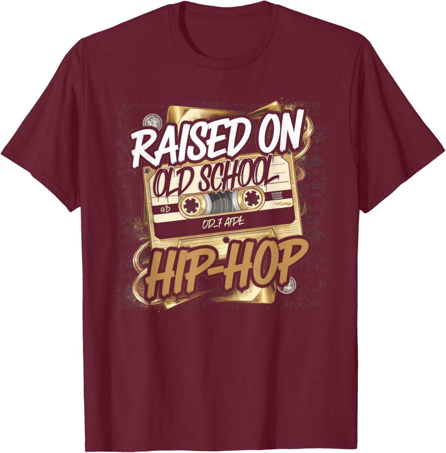 RAISED ON OLD SCHOOL HIP HOP Cassette Graffiti Rap T-Shirt - T-Shirt | Maroon