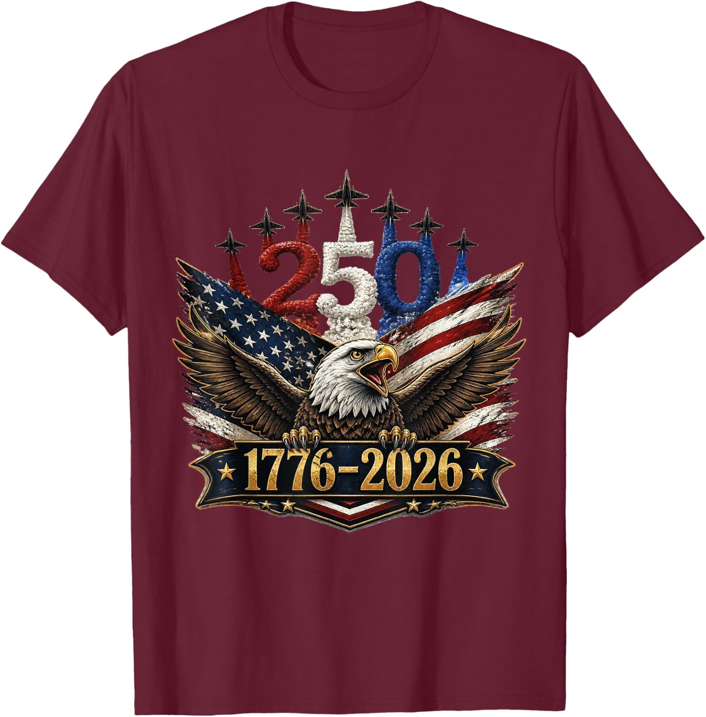 250 Years American 250th USA Patriotic 4th of July T-Shirt - T-Shirt | Maroon