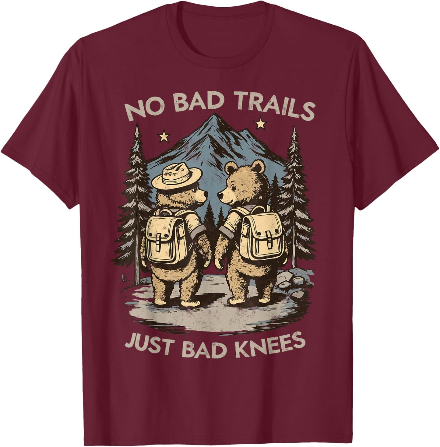 No Bad Trails Just Bad Knees Hiker Joke Hiking Bear Couple T-Shirt - T-Shirt | Maroon