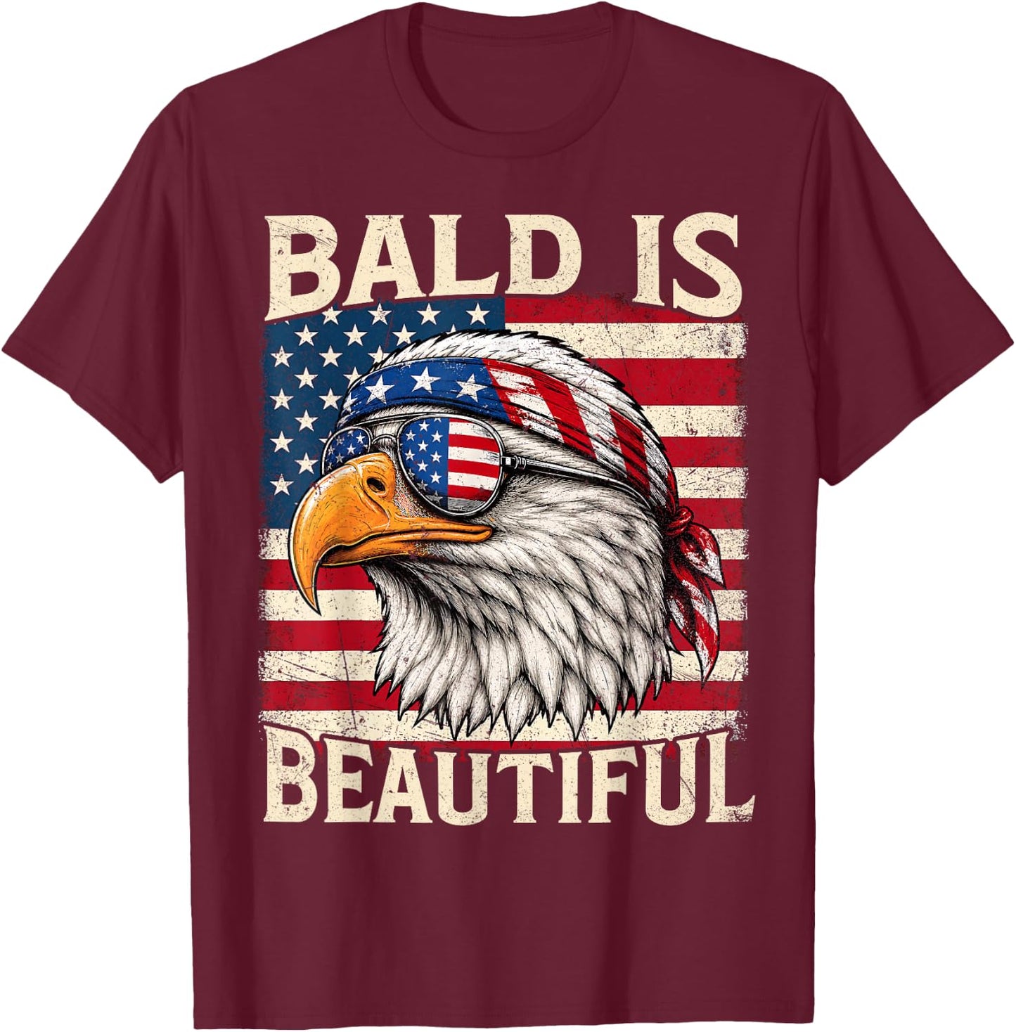 Bald is Beautiful 4th of July USA Patriotic Funny Bald Eagle T-Shirt - T-Shirt | Maroon