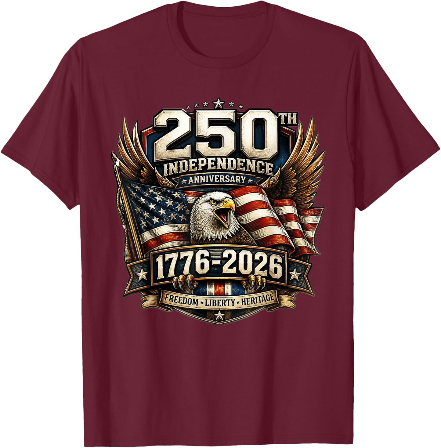 250 Years American 1776 2026 250th 4th July Independence Day T-Shirt - T-Shirt | Maroon