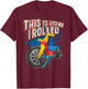 Vintage Funny Tricycle Meme Retro This is How I Rolled T-Shirt - T-Shirt | Maroon