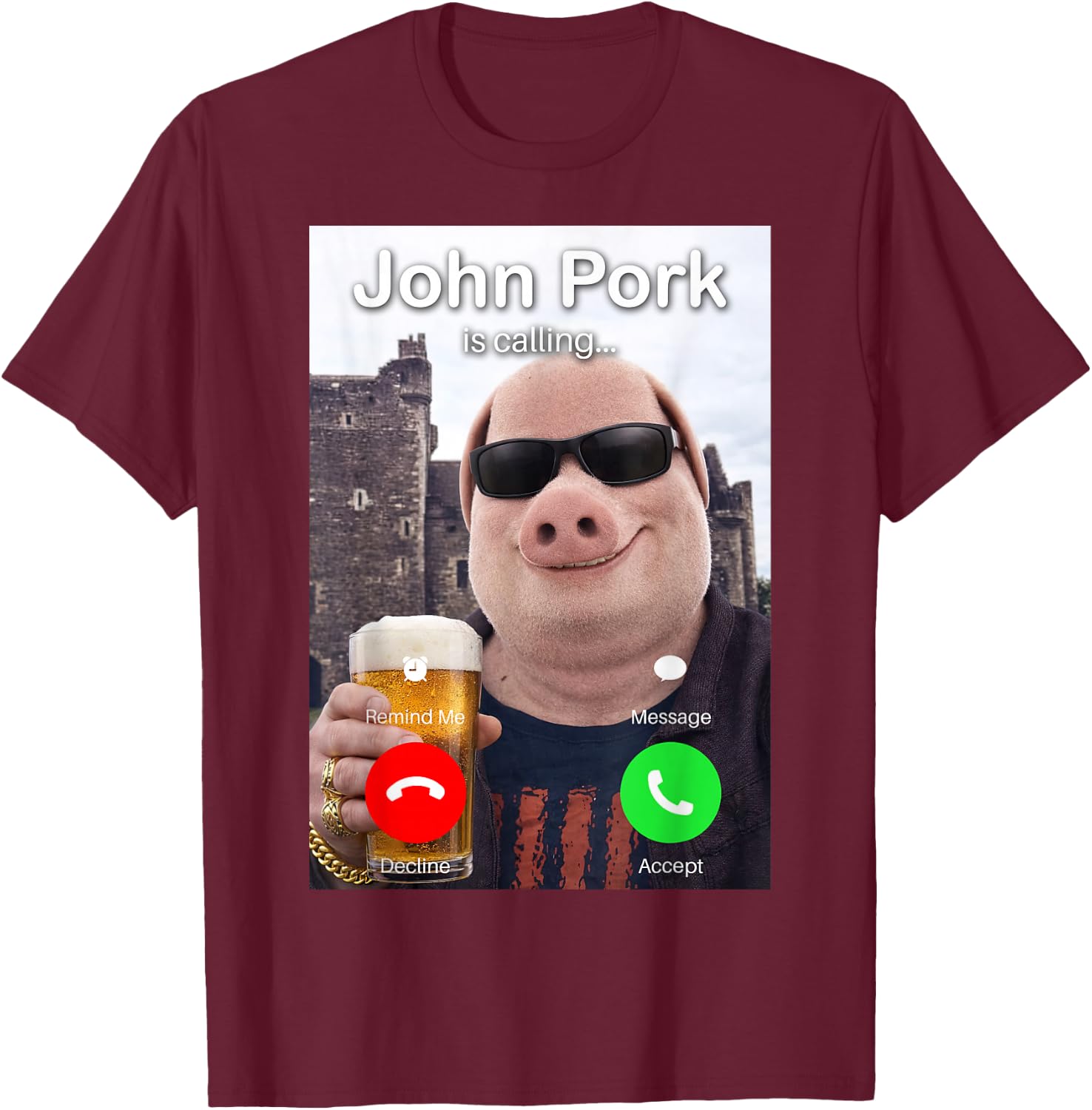 Funny Beer Day John Pork is Calling Meme T-Shirt - T-Shirt | Maroon