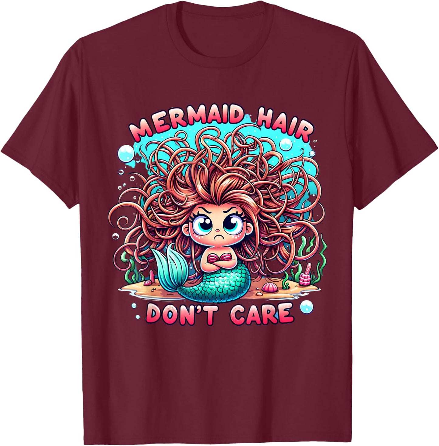 Mermaid Hair Don't Care Core Clothes Cute Women Girls Teens T-Shirt - T-Shirt | Maroon