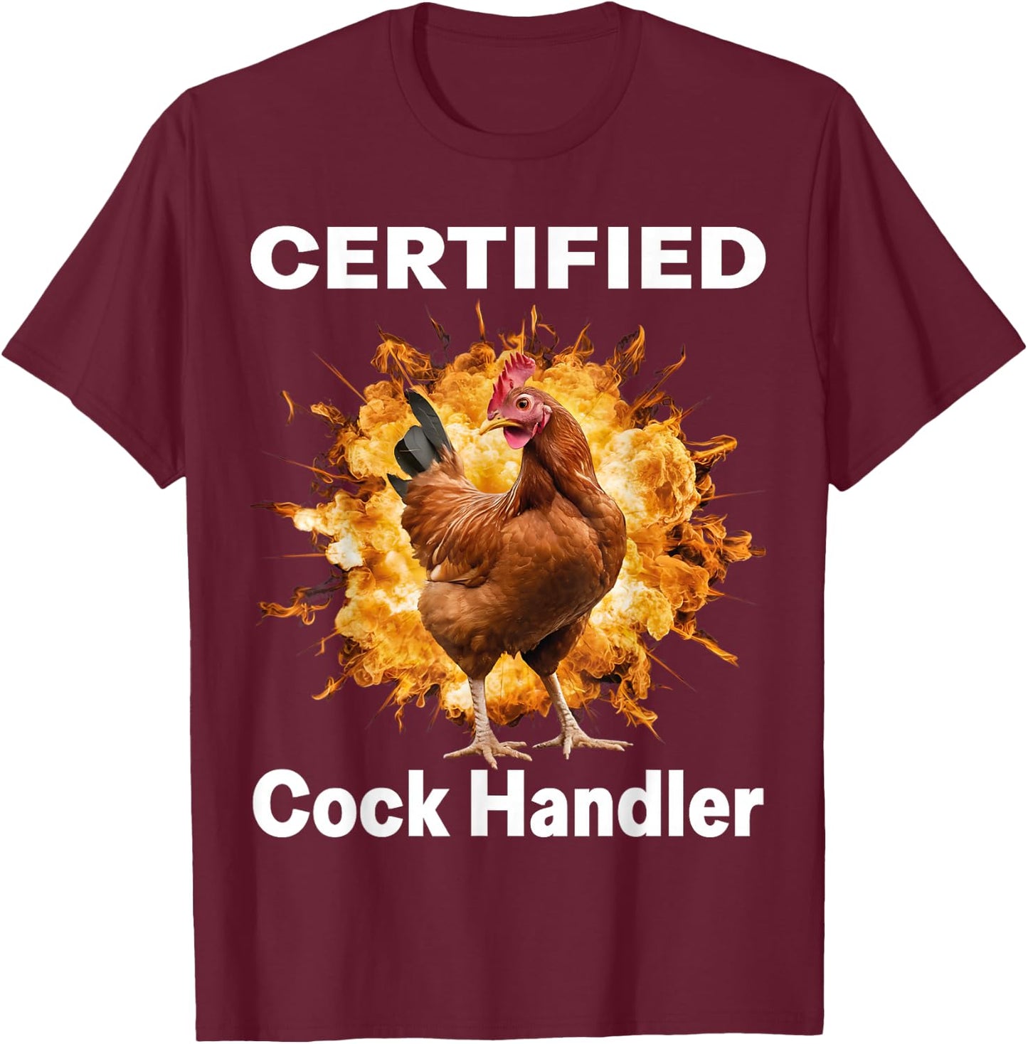 Funny Sayings For Adult Certified cock handler Meme Dank T-Shirt - T-Shirt | Maroon