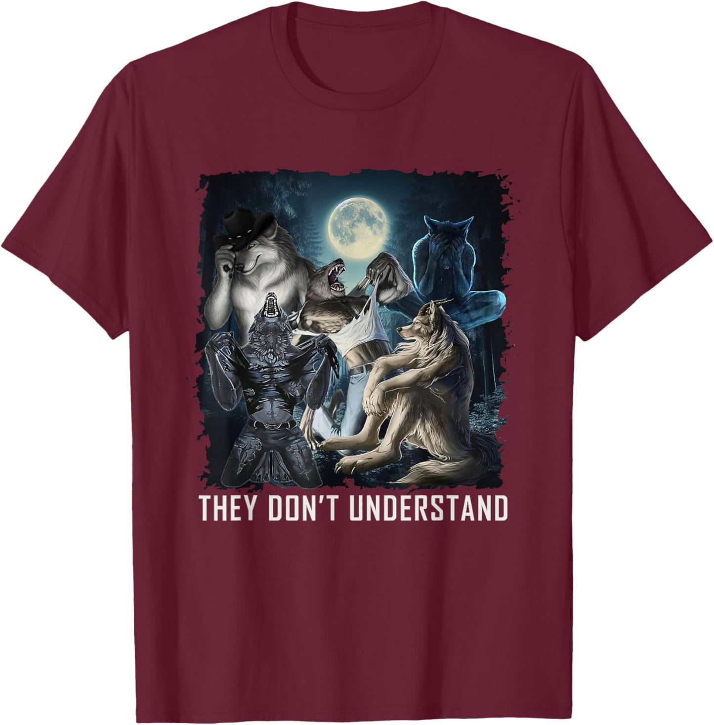 Werewolf Ripping Meme Alpha Wolf Werewolf Literally Me T-Shirt - T-Shirt | Maroon