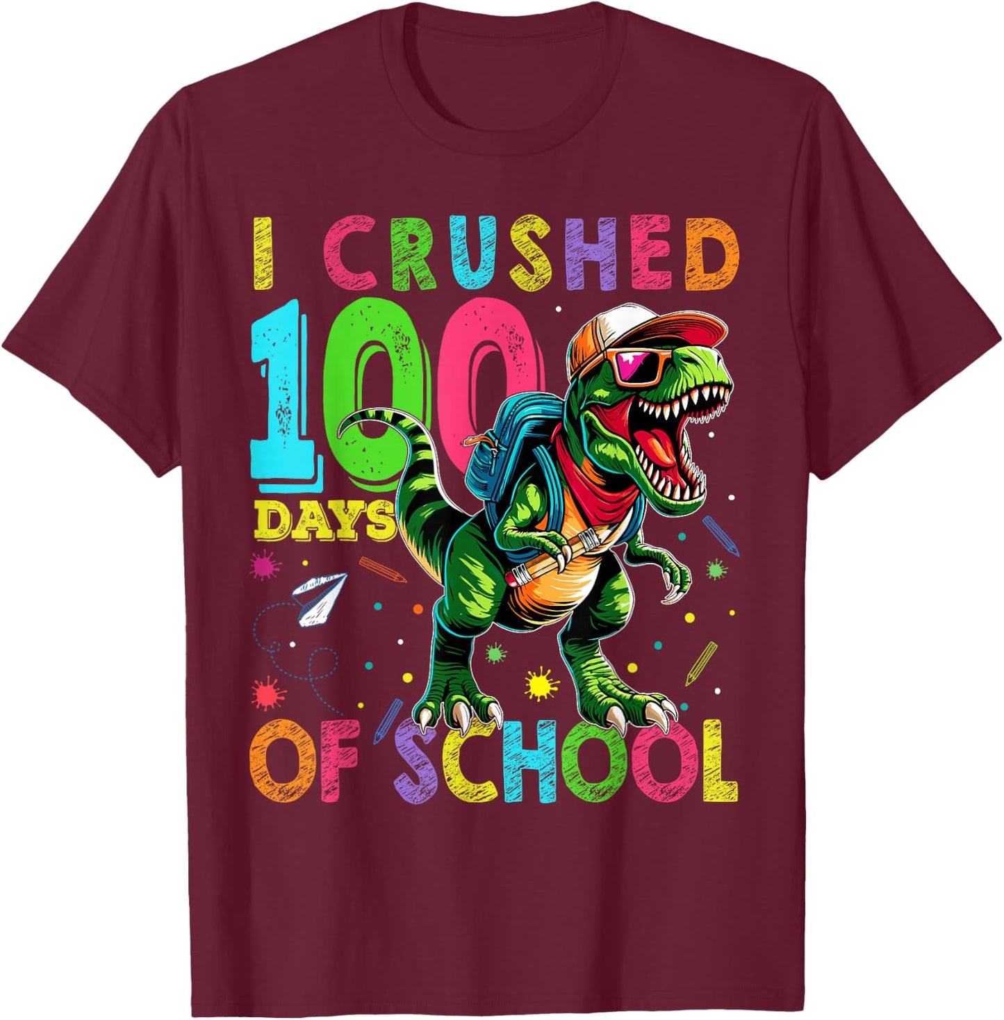 I Crushed 100 Days of School T Rex Dinosaur Teacher Boy Gift T-Shirt - T-Shirt | Maroon