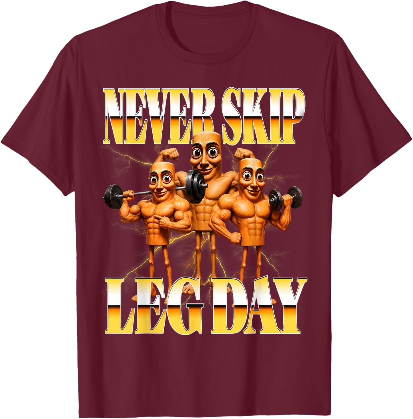 Triple T Never Skip Leg Day Bootleg Retro Y2K Brainrot Meme T-Shirt - T-Shirt | Maroon