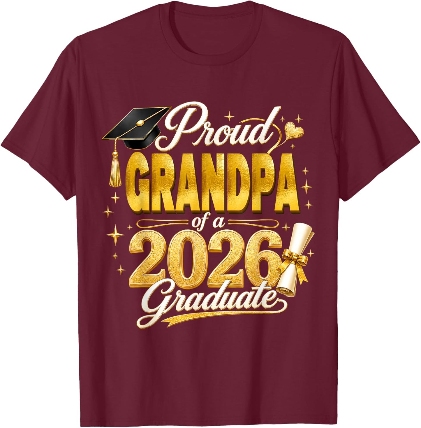 Proud Grandpa 2026 Graduate Senior Graduation Family Pride T-Shirt - T-Shirt | Maroon