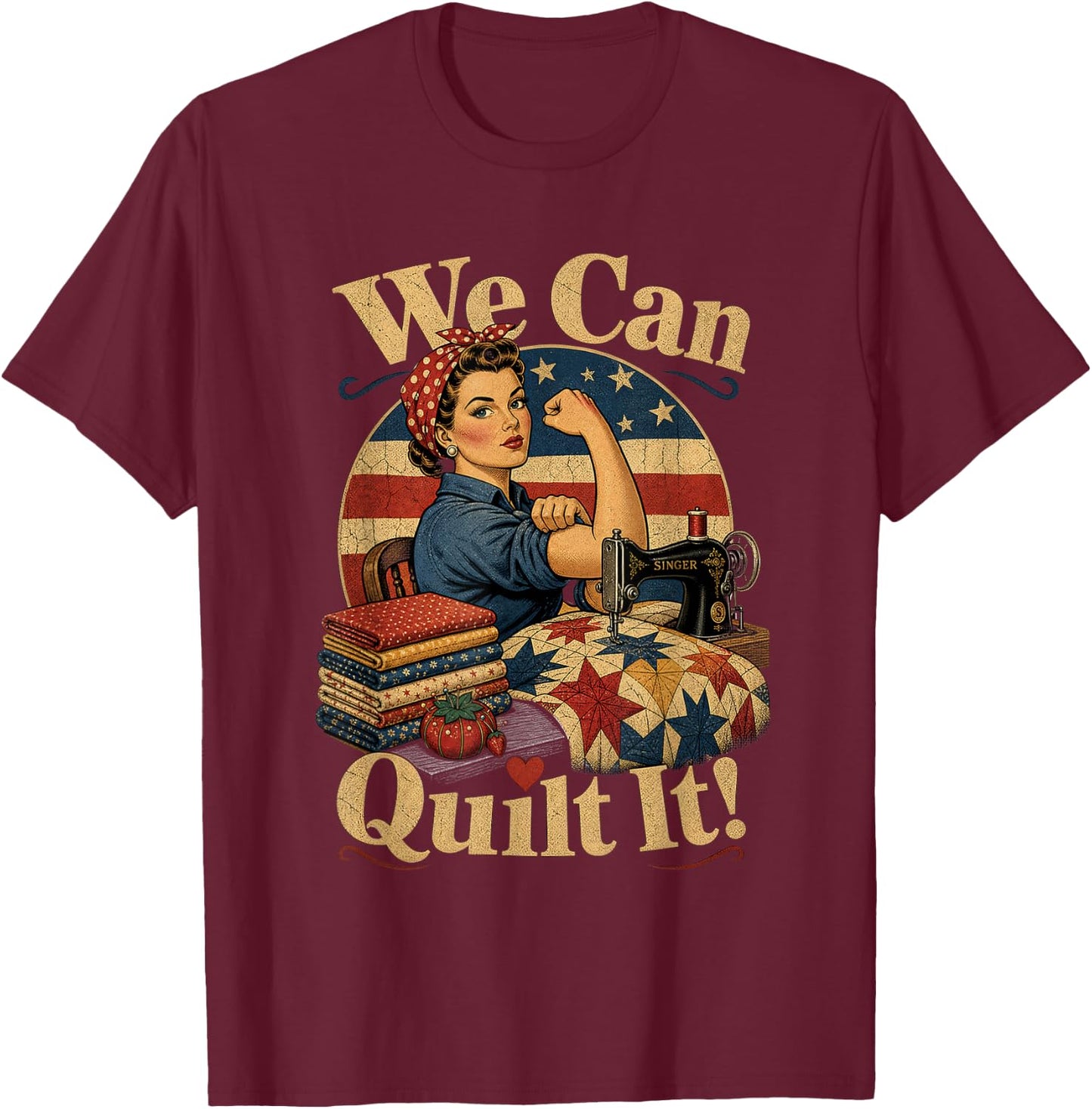 We Can Quilt It Rosie Riveter Quilting Sewing Machine Craft T-Shirt - T-Shirt | Maroon