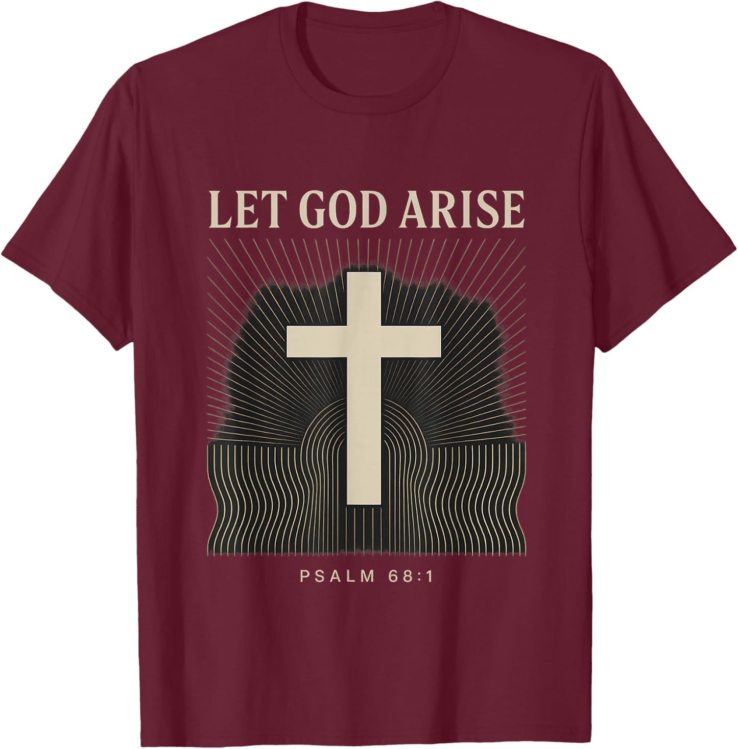 Let God Arise Psalm 68:1 Christian T-Shirt - T-Shirt | Maroon