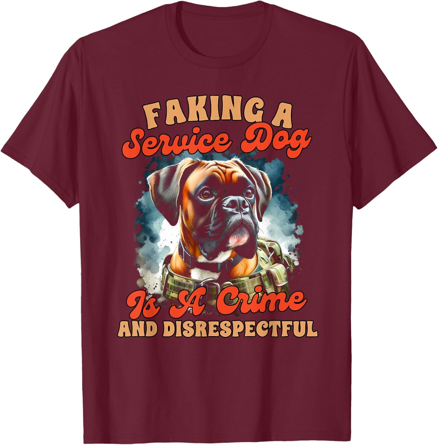 Service Dog Training Boxer Faking A Service Dog Is A Crime Women T-Shirt - T-Shirt | Maroon