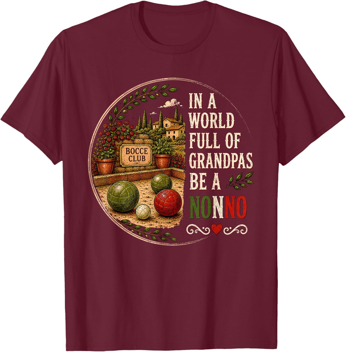in A World Full of Grandpas Be A Nonno Father's Day Italian T-Shirt - T-Shirt | Maroon