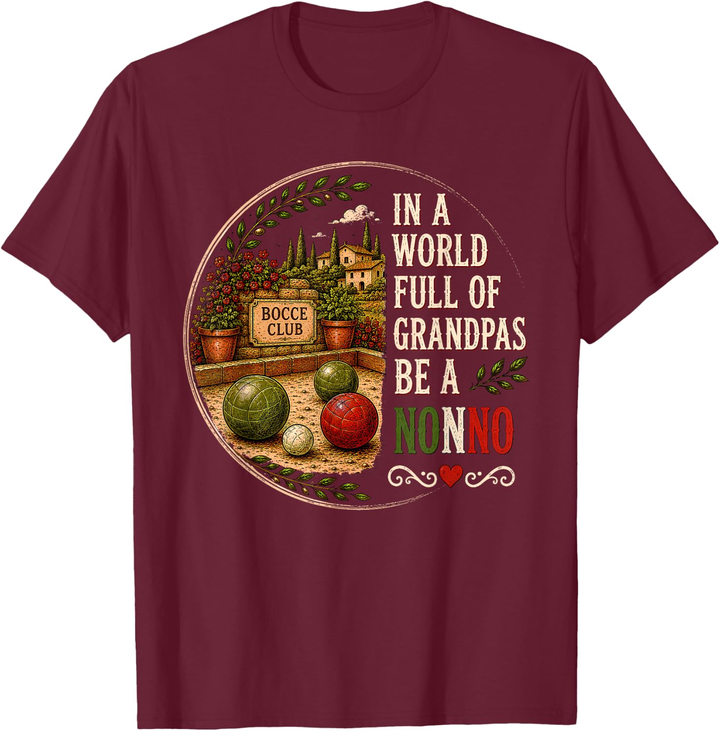 in A World Full of Grandpas Be A Nonno Father's Day Italian T-Shirt - T-Shirt | Maroon
