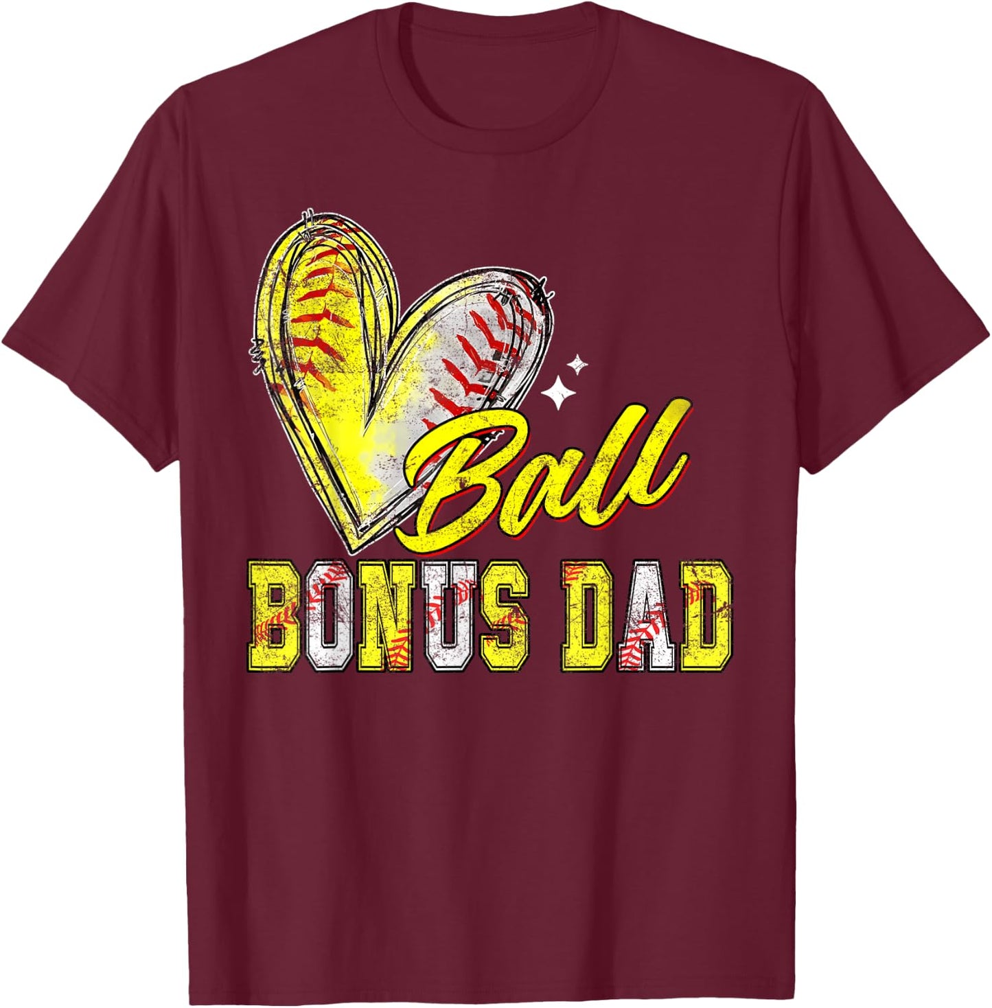 Funny Ball Bonus Dad Softball Baseball Bonus Dad T-Shirt - T-Shirt | Maroon