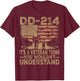 DD-214 It's A Veteran Thing You Wouldn't Understand Memorial T-Shirt - T-Shirt | Maroon
