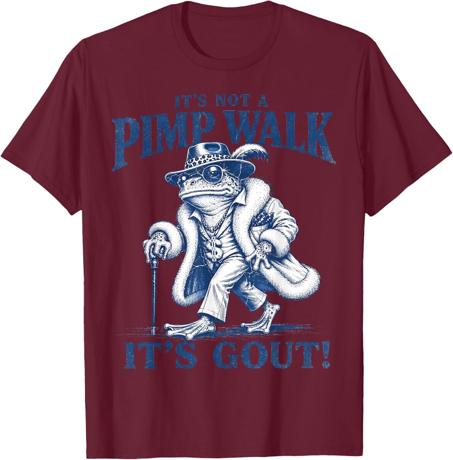 It's Not A Pimp Walk It's Gout Gifts Women Kids T-Shirt - T-Shirt | Maroon