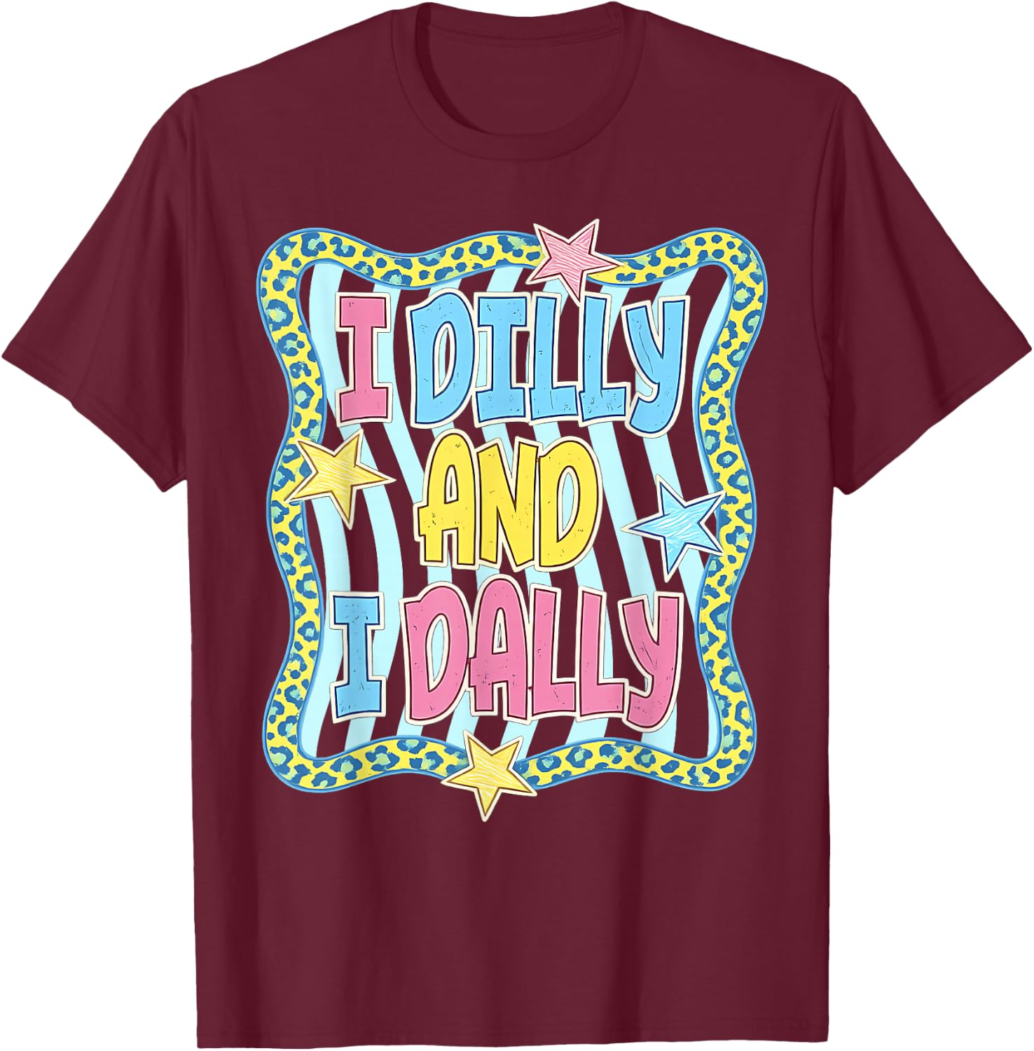 Preppy I Dilly and I Dally Leopard Coquette for Girls Women T-Shirt - T-Shirt | Maroon