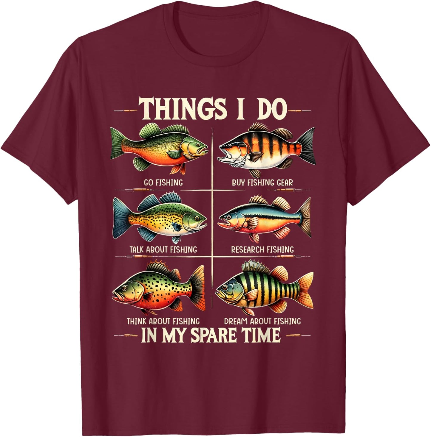 Things I Do In My Spare Time Funny Fishing Fishing Lovers T-Shirt - T-Shirt | Maroon