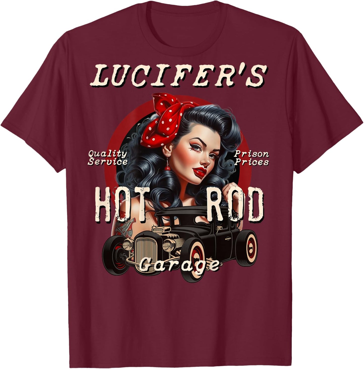 Lucifer's Super Hot Rod Pinup Girl Rockabilly Garage Retro , Black, S T-Shirt - T-Shirt | Maroon