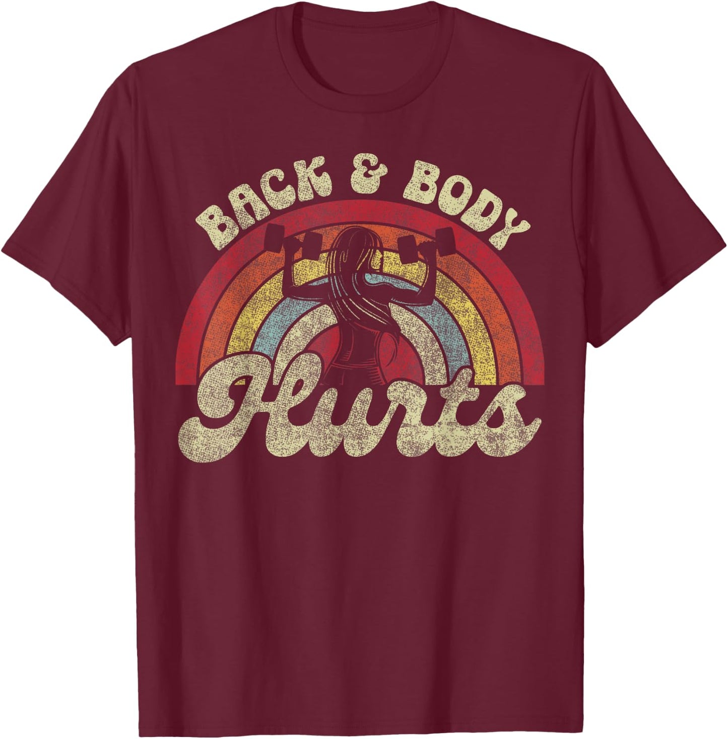 Back Body Hurts Vintage Quote Exercise Workout Gym Top T-Shirt - T-Shirt | Maroon