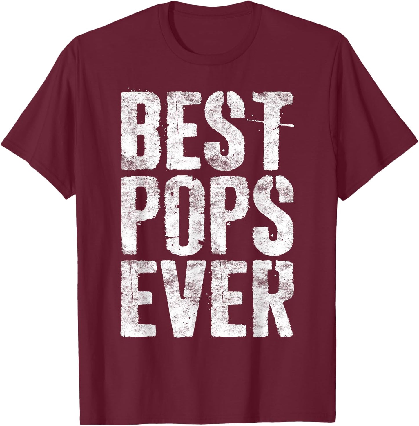 Best Pops Ever Shirt Men Fathers Day Grandfather T-Shirt - T-Shirt | Maroon