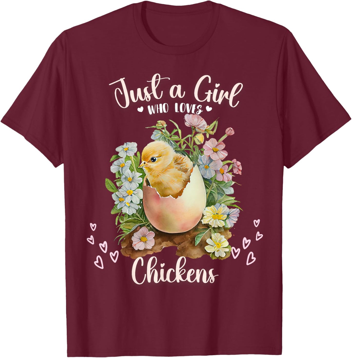 Just a Girl who loves Chickens Cute Baby Chick Hatching T-Shirt - T-Shirt | Maroon