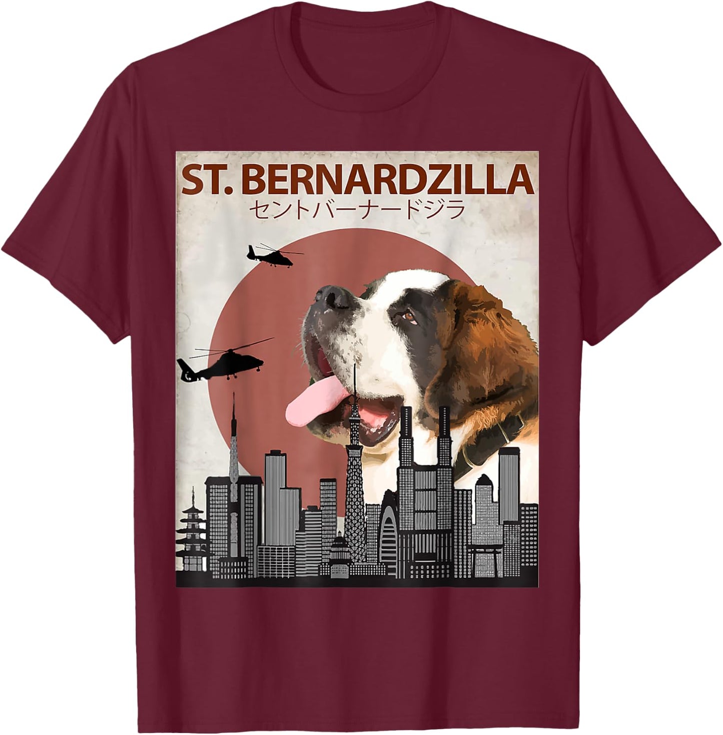 St. Bernardzilla Funny Saint Bernard Dog Lovers Surprise Men Women Girls Kids T-Shirt - T-Shirt | Maroon