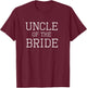 Uncle of the Bride - Coordinating Wedding Party T-Shirt - T-Shirt | Maroon