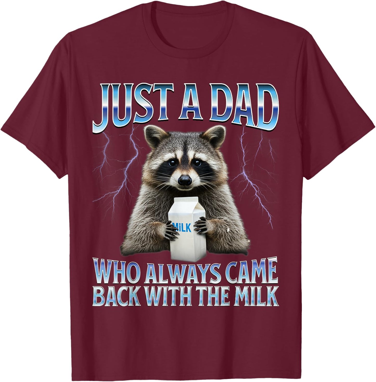 Just a dad who always came back with the milk fathers day T-Shirt - T-Shirt | Maroon