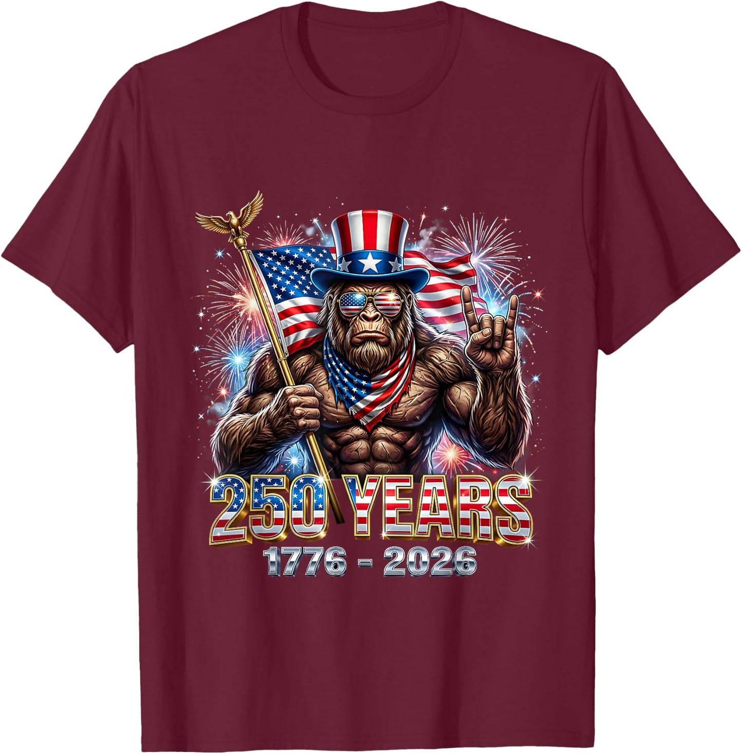 250 Years 1776 2026 Patriotic Bigfoot USA Celebration T-Shirt - T-Shirt | Maroon