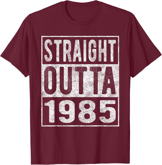 Straight Outta 1985, Fun Distressed Born 1985 Birthday Gift T-Shirt - T-Shirt | Maroon