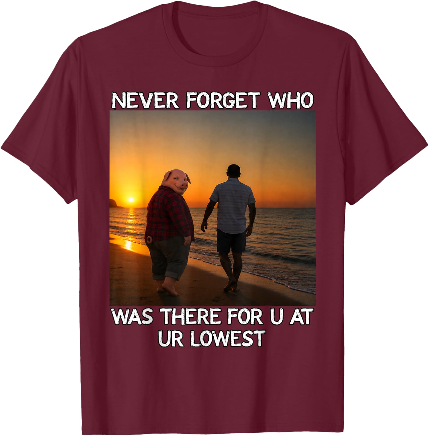 Never Forget Who Stayed John Pork Meme T-Shirt - T-Shirt | Maroon