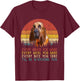 Every Snack You Make Dog Shirt Funny Dog Lover Bloodhound T-Shirt - T-Shirt | Maroon