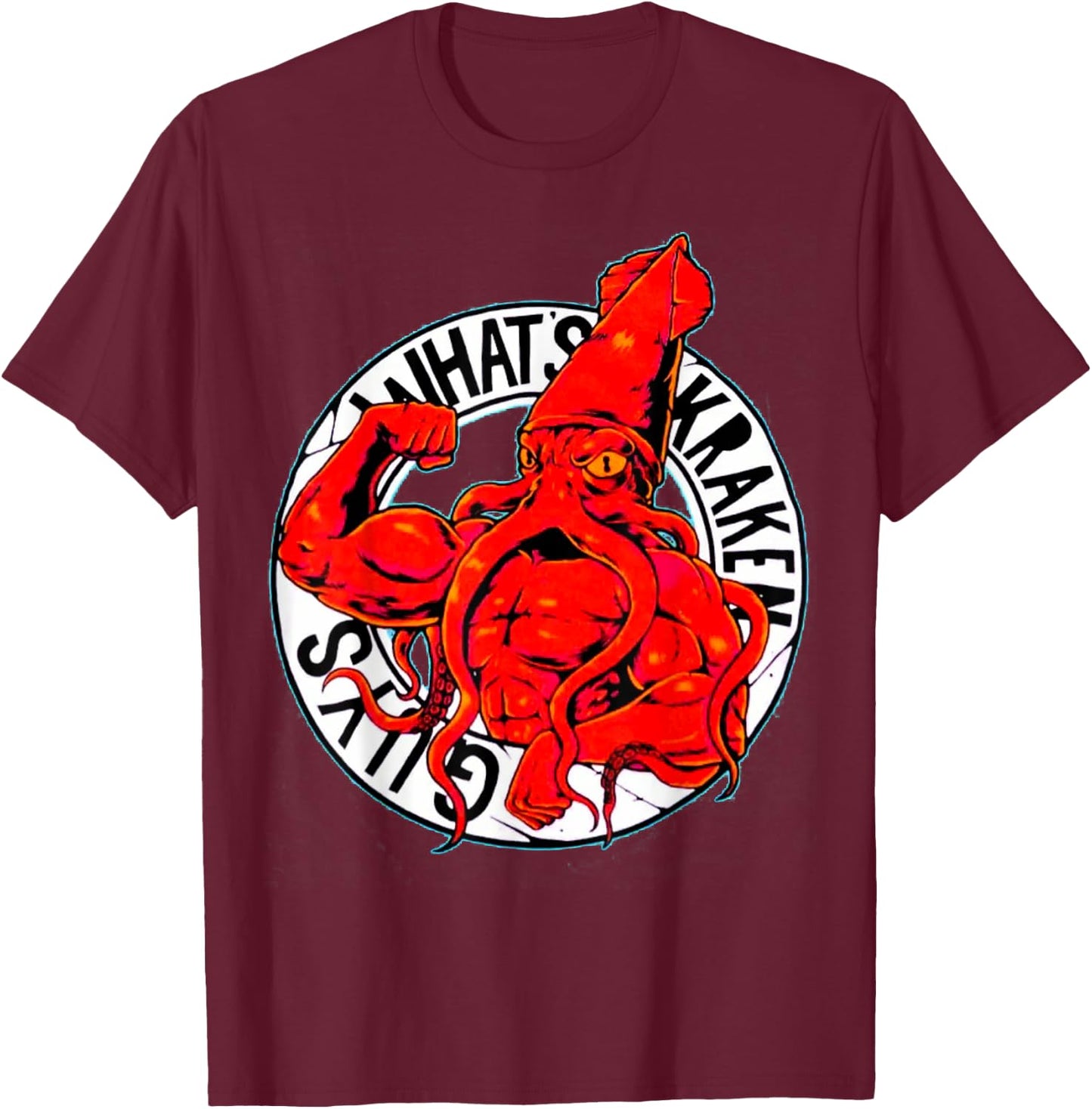 What's Kraken Gym Fitness Weightlifting Bodybuilding Workout T-Shirt - T-Shirt | Maroon