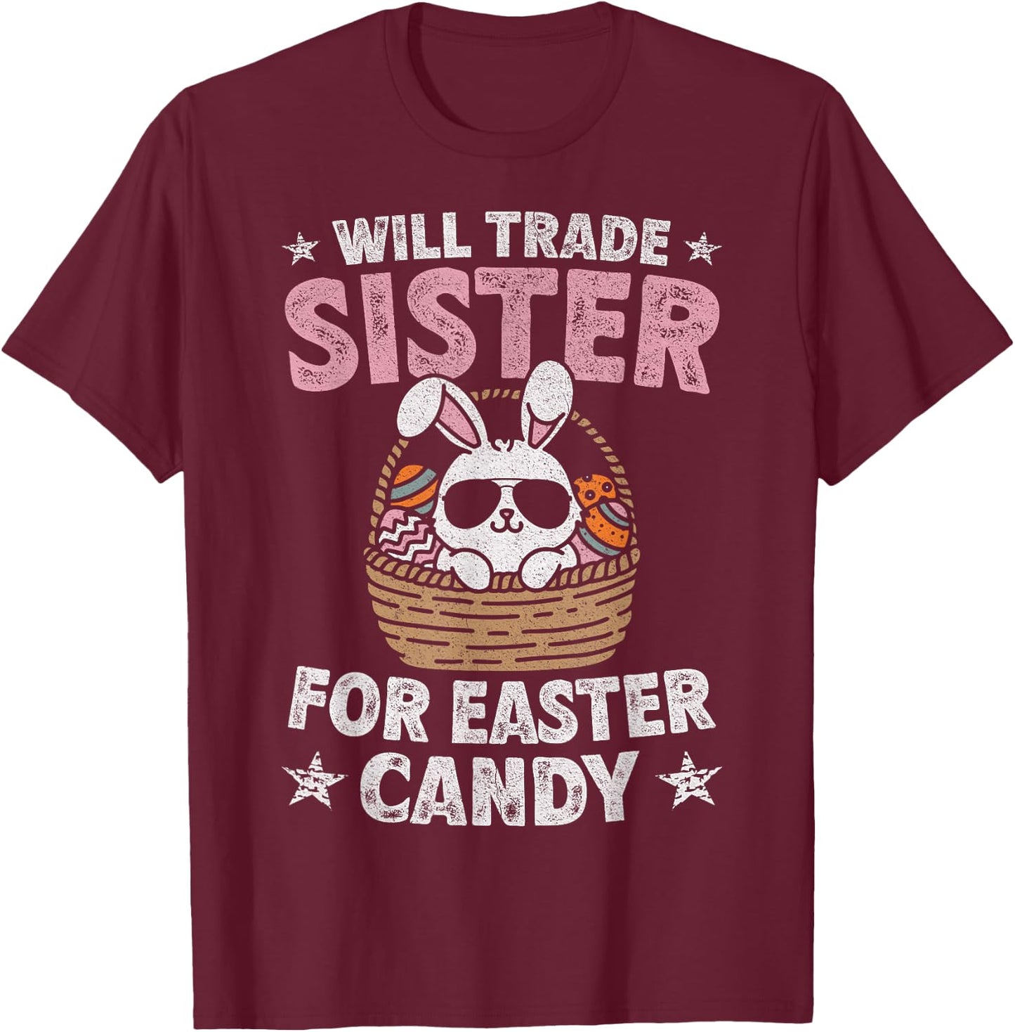 Will Trade Sister For Easter Candy Funny Boys Kids Toddler T-Shirt - T-Shirt | Maroon