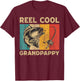 Father's Day Present Funny Fishing Reel Cool Grandpappy T-Shirt - T-Shirt | Maroon