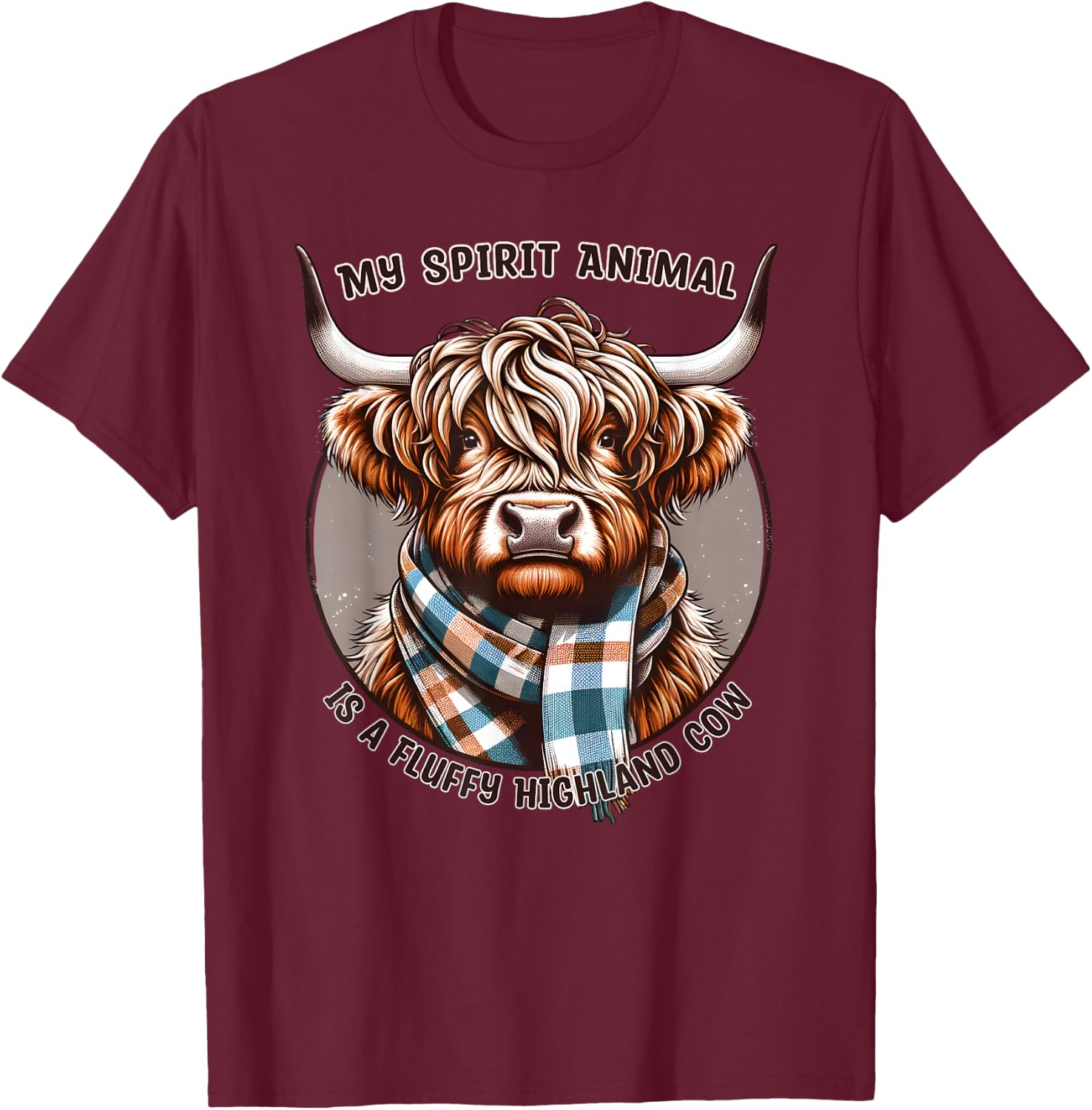 My Spirit Animal is a Fluffy Highland Cow Funny Scottish Cow T-Shirt - T-Shirt | Maroon