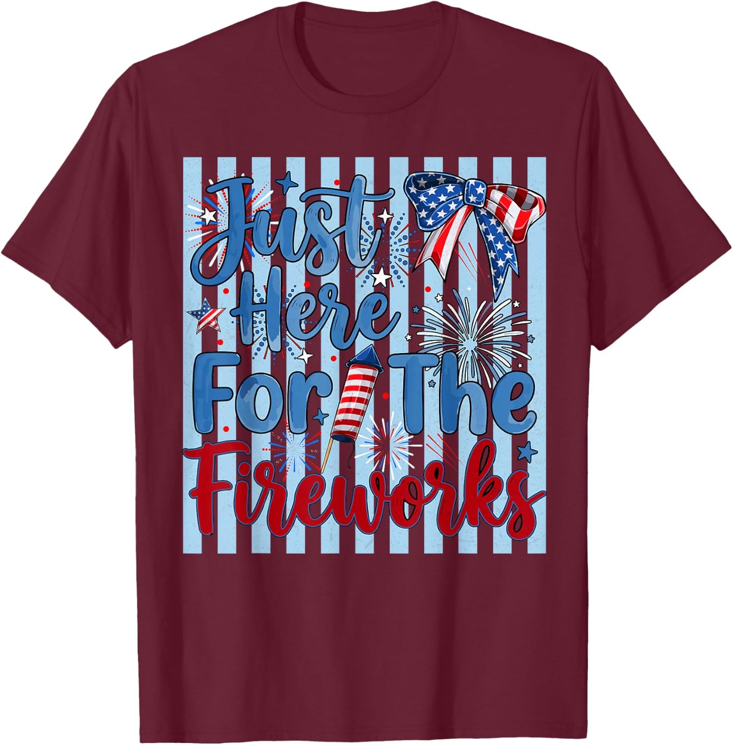 Funny 4th of July just here for the Fireworks Couples T-Shirt - T-Shirt | Maroon