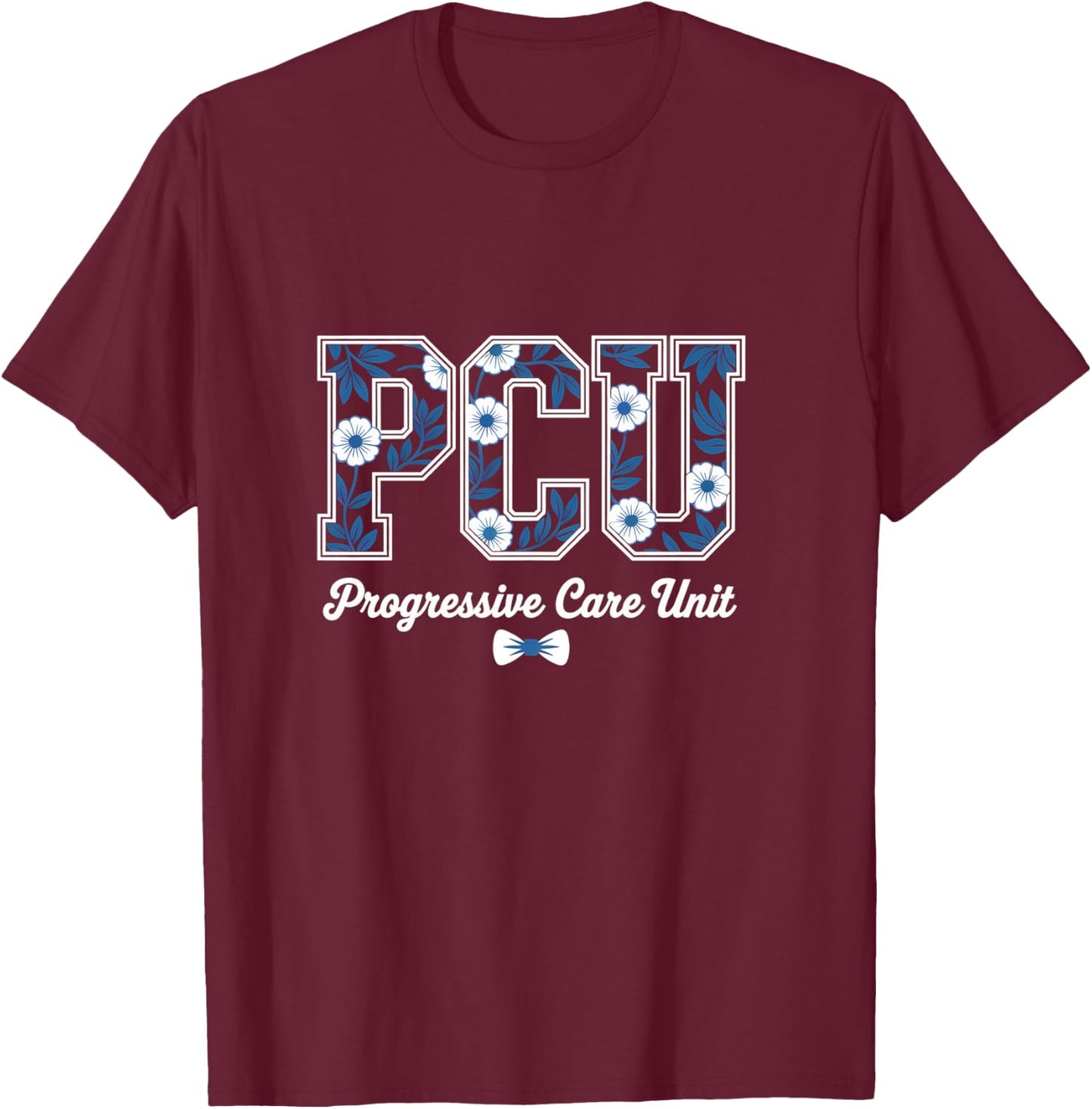 Retro Floral PCU Progressive Care Unit Nurse Nursing Women T-Shirt - T-Shirt | Maroon