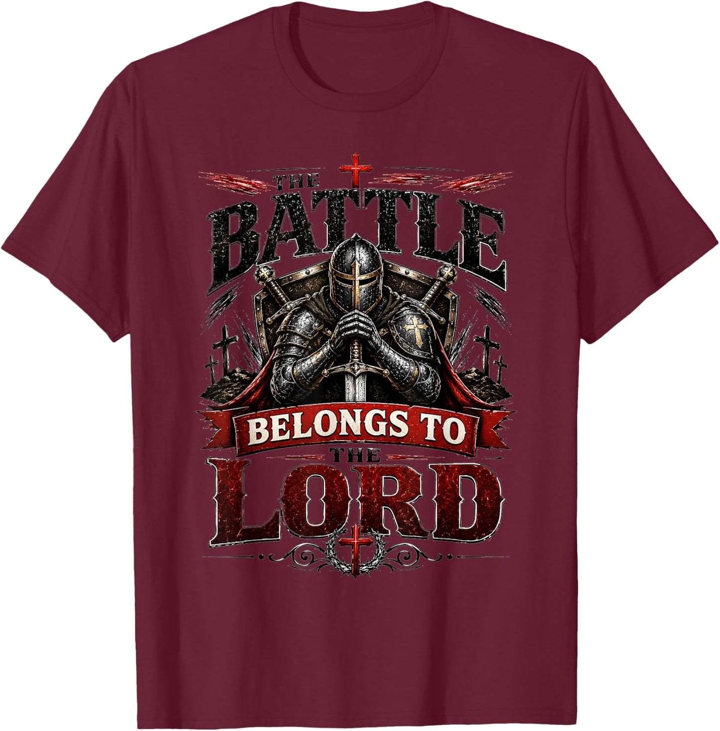 Battle Belongs to The Lord Christian Warrior Armor of God T-Shirt - T-Shirt | Maroon
