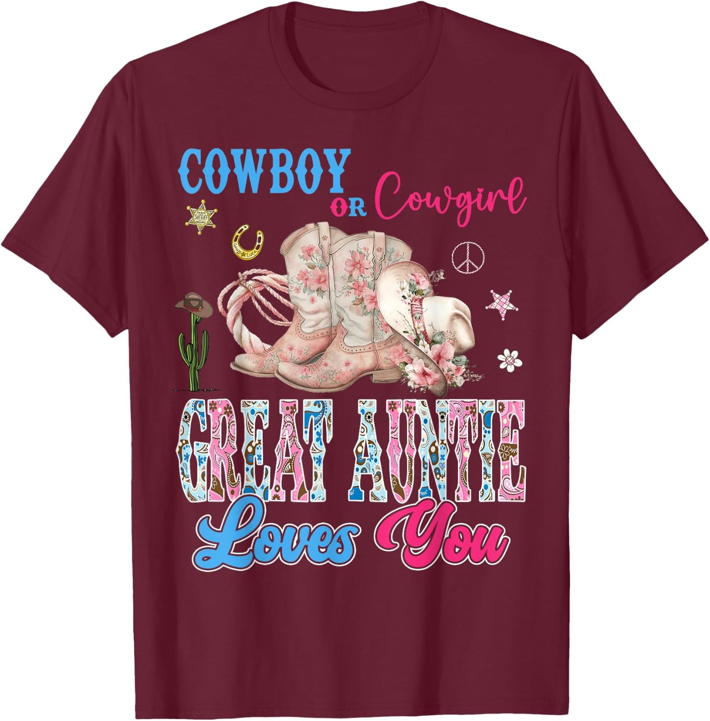 Cowboy Or Cowgirl Great Auntie Loves You Gender Reveal Party T-Shirt - T-Shirt | Maroon