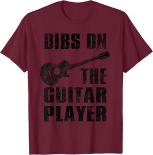 Dibs On The Guitar Player Funny Guitarist Lover T-Shirt - T-Shirt | Maroon