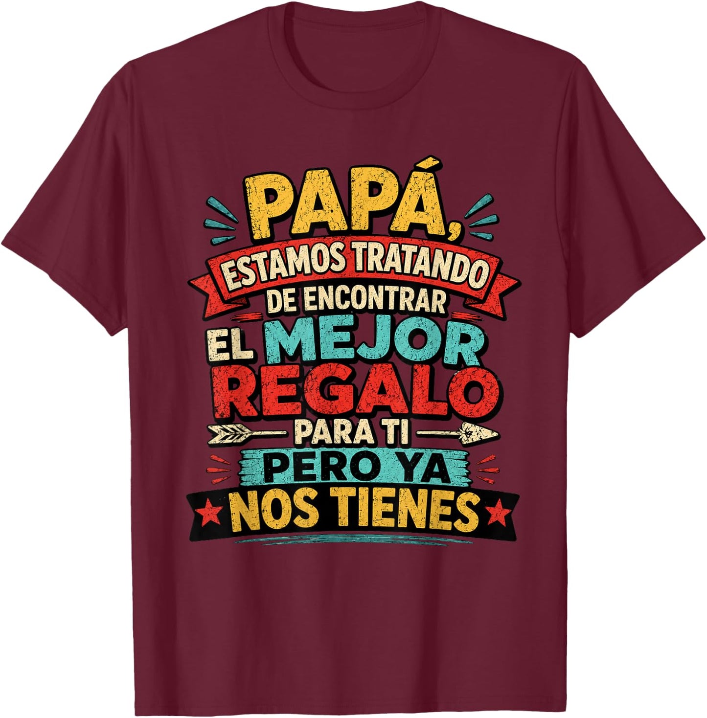 Dia Del Padre En Espanol Latino Funny Fathers Day Spanish T-Shirt - T-Shirt | Maroon