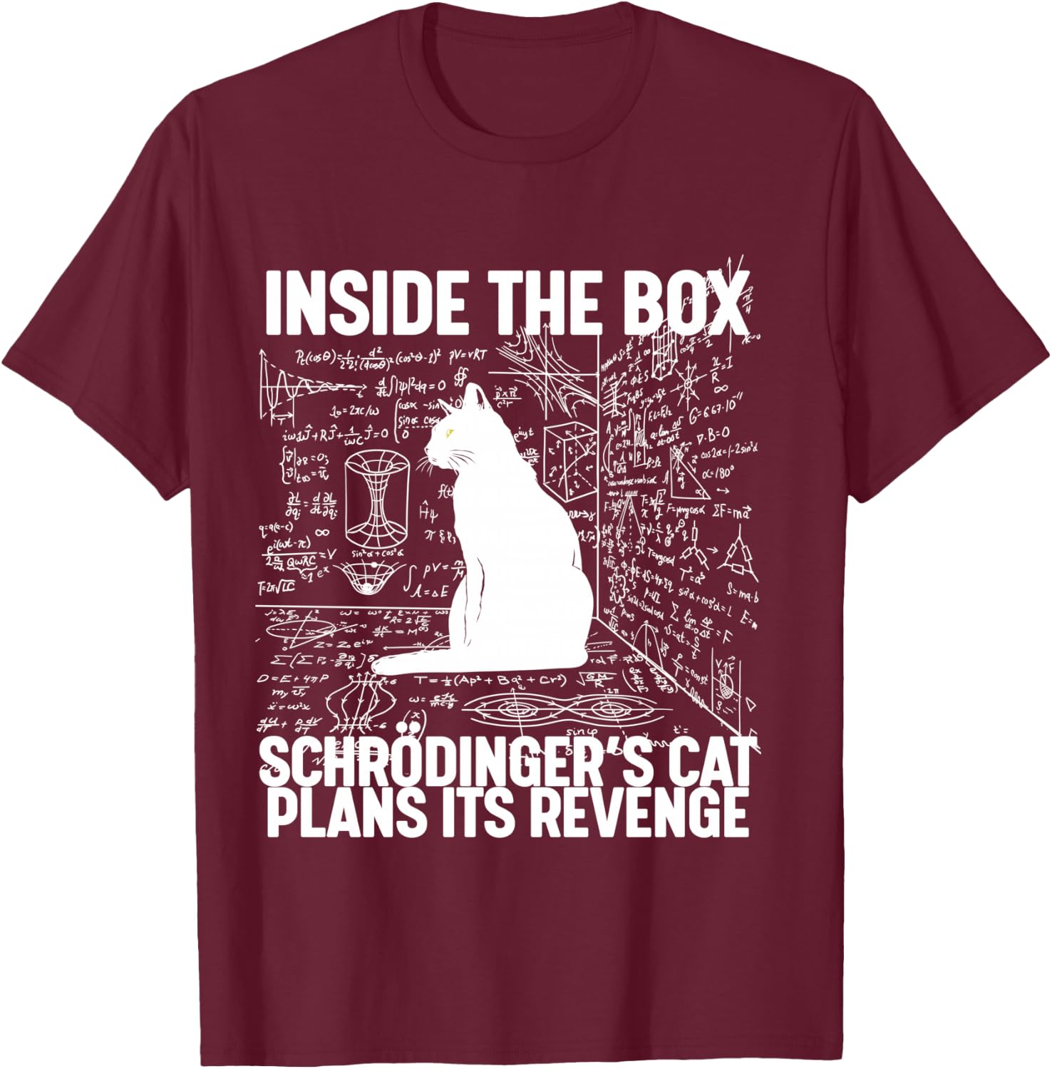 Schrodinger's Cat Plans Its Revenge T-Shirt - T-Shirt | Maroon