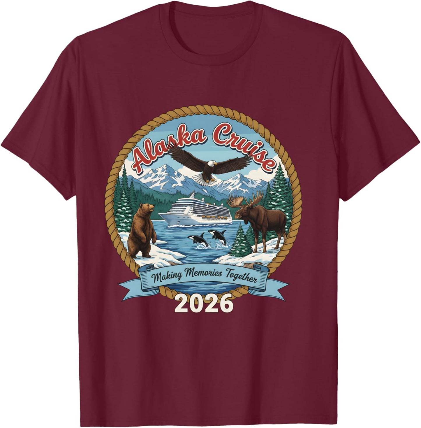 Alaska Cruise 2026 Matching Friends and Family Group Alaskan T-Shirt - T-Shirt | Maroon