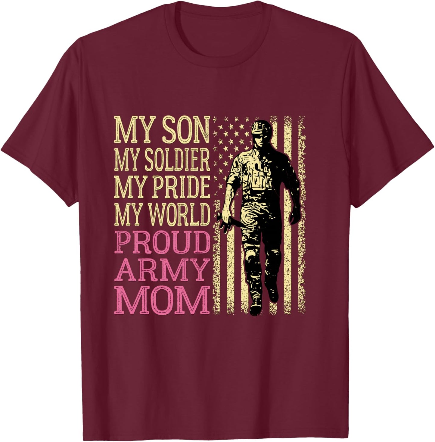My Son My Soldier Hero Proud Army Mom US Military Mother T-Shirt - T-Shirt | Maroon