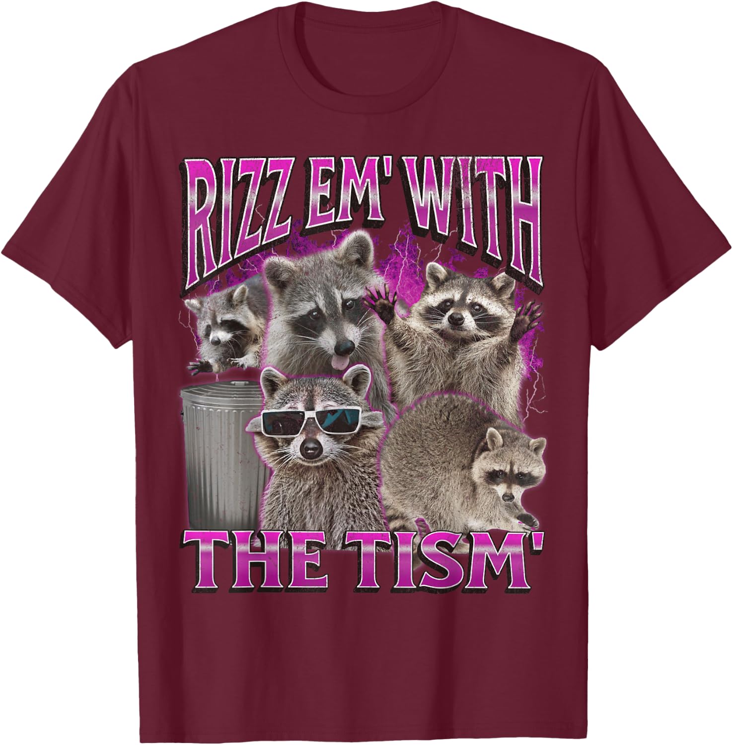Lustige Waschbär-Meme-Bootleg-Grafik von Rizz Em' With The Tims T-Shirt - T-Shirt | Maroon